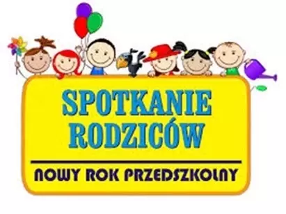 Zdjęcie do Zapraszamy rodzic&oacute;w na zebranie organizacyjne w Przedszkolu Publicznym w Połańcu ul. Żapniowska 1