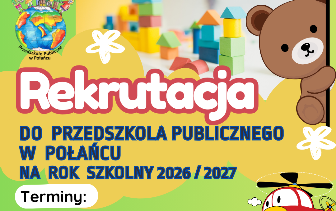 Zdjęcie do Uwaga! Rusza nab&oacute;r do Przedszkola Publicznego w Połańcu na rok szkolny 2026/2027