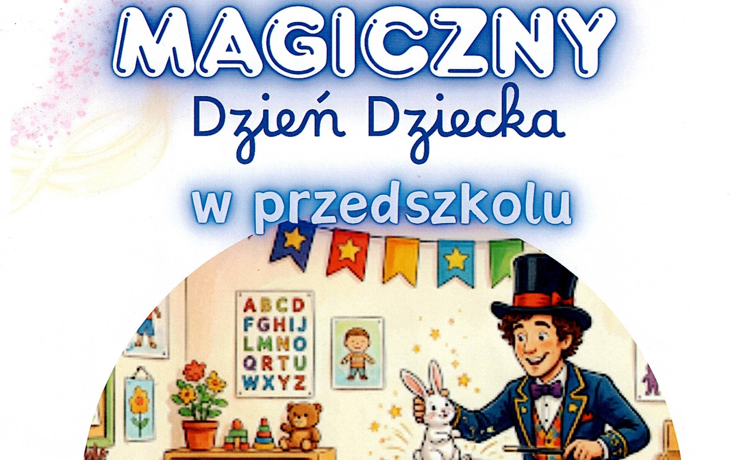 Zdjęcie do Magiczny Dzień Dziecka w przedszkolu